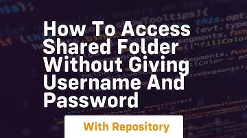 how to access shared folder without giving username and password