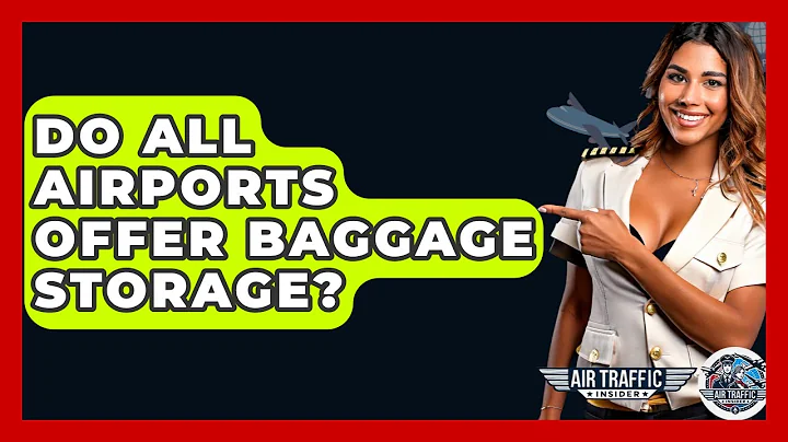 Do All Airports Offer Baggage Storage? - Air Traffic Insider