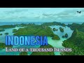 Indonesia  land of a thousand islands  full documentary