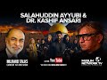 Mujahid talks salahuddin ayyubi  dr kashif ansari