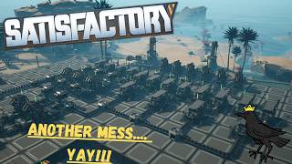 More Mess | Satisfactory With Kana EP6