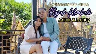 Rujuk Kembali - Antok Saputra Feat Rency Andrea (Official Music Video)