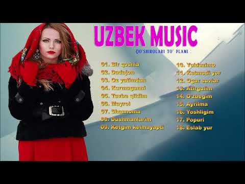 Uzbek Qo'shiqlari 2020 — Узбекские песни лучших песен 2020 —  UZBEK MUSIC