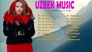 Uzbek Qo'shiqlari 2020 - Узбекские песни лучших песен 2020 -  UZBEK MUSIC