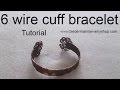 6 Wire cuff bracelet tutorial