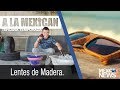 LENTES DE MADERA | A LA MEXICAN