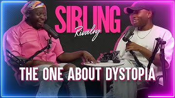 Sibling Rivalry: The One About Dystopia