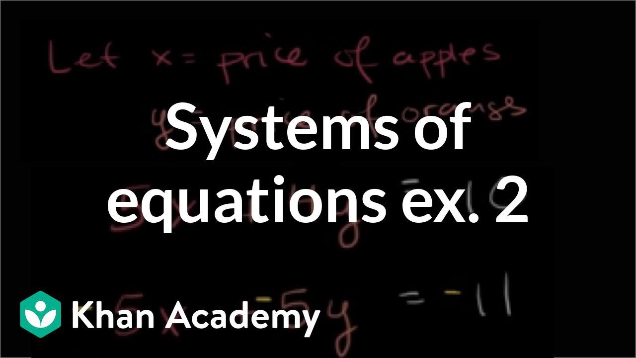 Systems of equations word problems example 2 | Algebra I | Khan Academy