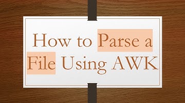 How to Parse a File Using AWK