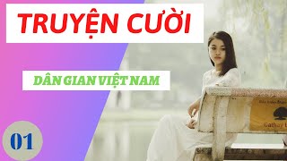 Truyện Cười Dân Gian Việt Nam Tập 01 | Vãn cảnh đền Kiếp Bạc.