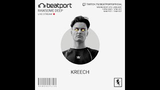 Kreech DJ set - Rawsome Deep | @Beatport Live