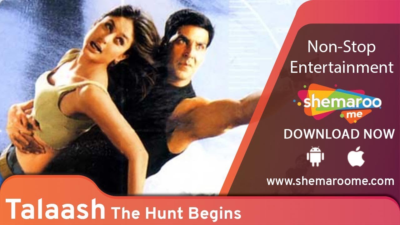 Download Talaash - The Hunt Begins | Akshay Kumar | Kareena Kapoor | Hindi Action Movie