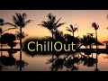 Beautiful ChillOut music mix 2022