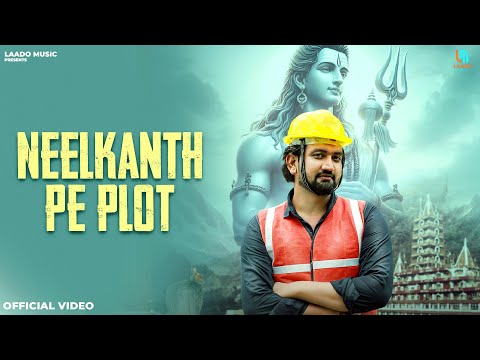 Neelkanth Pe Plot (Official Video ) Somvir Kathurwal | Shakti Bhardwaj | Bhole Baba New Song 2025