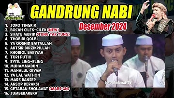 GANDRUNG NABI TERBARU DESEMBER 2024 FULL ALBUM BOCAH CILEK CILEK VARIASI KOPLO