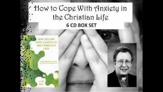 How to Cope With Anxiety in the Christian life