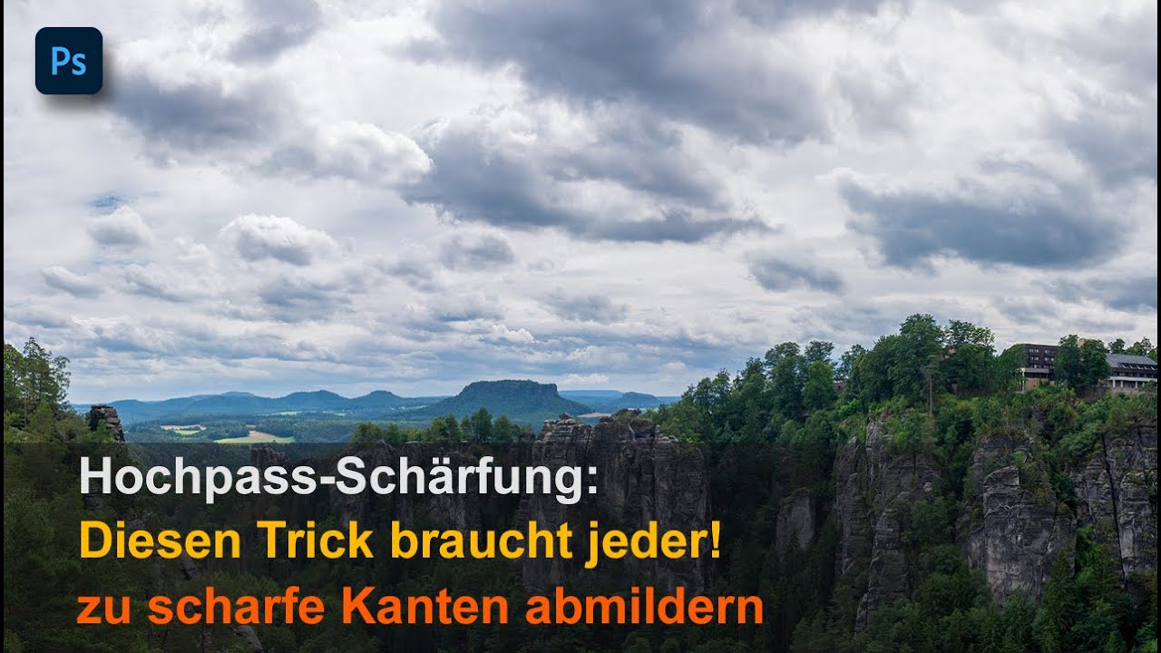 Hochpass-Schärfung: Diesen Trick braucht jeder! zu scharfe Kanten / Halos abmildern