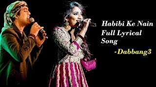 Habibi Ke Nain Full Lyrical Song | Shreya Ghoshal | Jubin Nautiyal | Dabbang3 | Salaman Khan