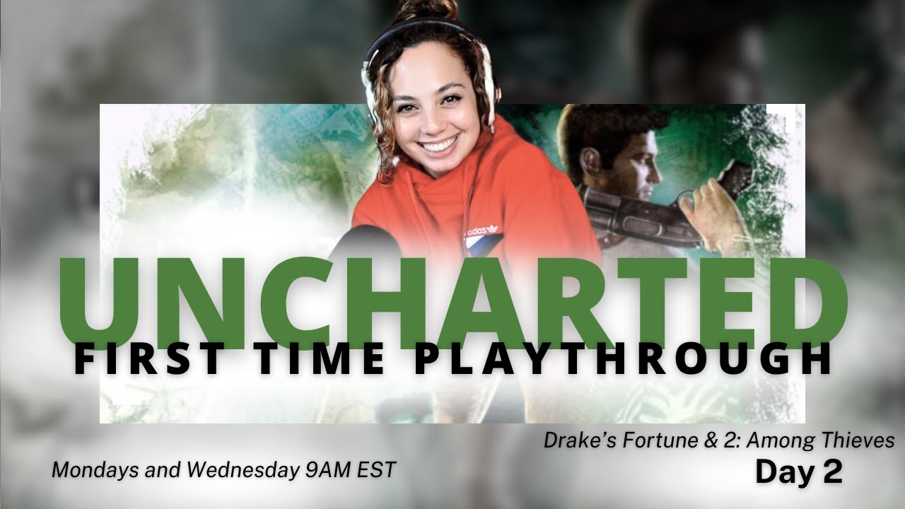 Uncharted Series Playthrough - Day 2