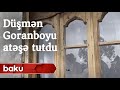 Goranboyda düşmənin yaratdığı fəsad aradan qaldırılıb - Baku TV