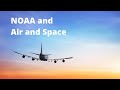 How NOAA Connects to Air and Space