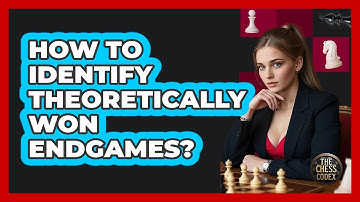 How To Identify Theoretically Won Endgames?