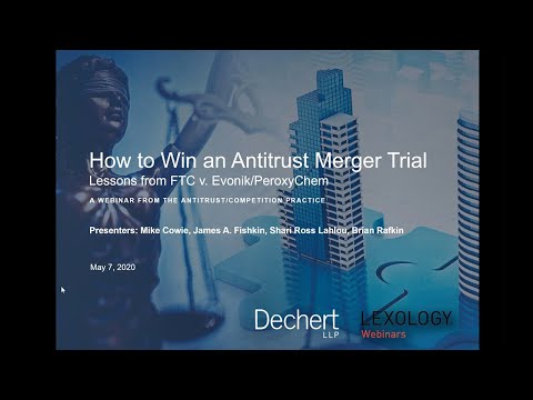 How to Win an Antitrust Merger Trial: Lessons from FTC v Evonik PeroxyChem