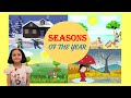 Seasons of the year  four seasons of india  seasons for kids  learn about the seasons