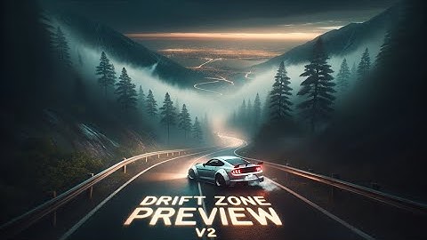 Drift Zone V2 Update Preview