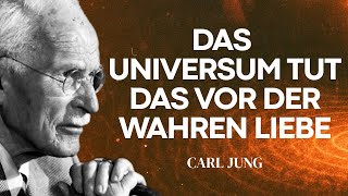 Was das Universum aus deinem Leben ENTFERNT, bevor es die richtige Person sendet - Carl Jung