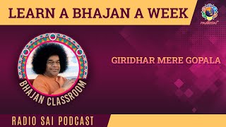 Giridhar Mere Gopala | Radio Sai Vintage Bhajan Tutor