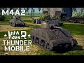 WAR THUNDER MOBILE | M4A2 😎