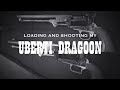 Uberti Dragoon Loading &amp; Shooting