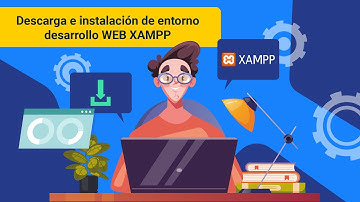 Descarga e instalación de entorno desarrollo WEB XAMPP