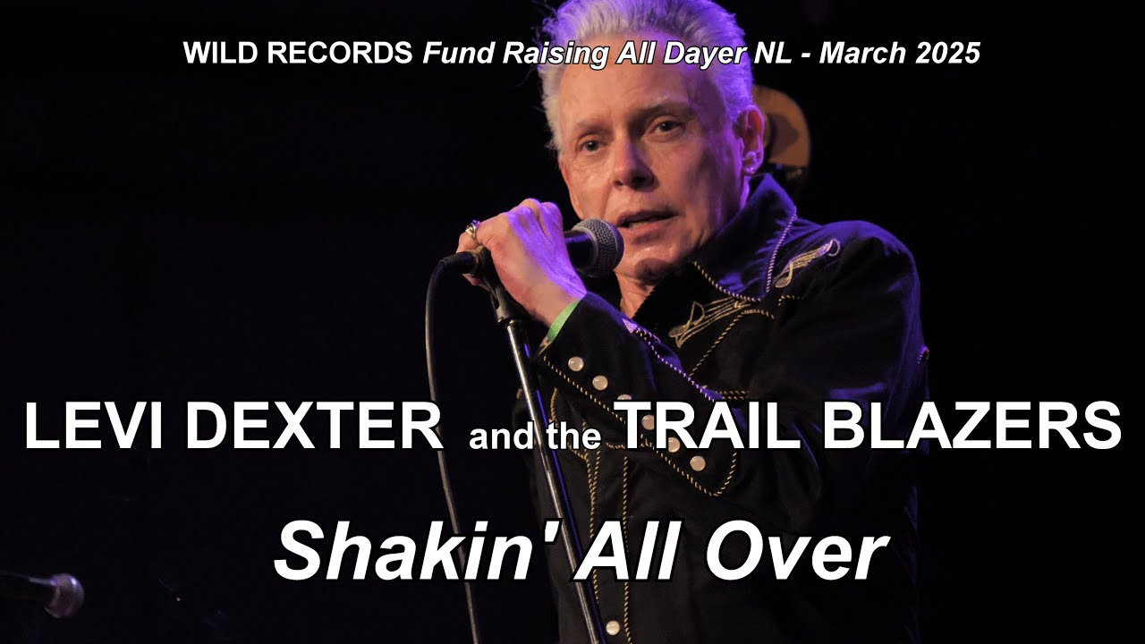 Levi Dexter and The Trail Blazers - Shakin' All Over at the Wild Records Fund Raising All Dayer NL