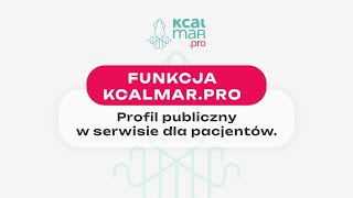 Funkcja Kcalmar.pro Profil Publiczny W Serwisie Dla Pacjentów
