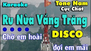 Ru Nửa Vầng Trăng Karaoke Remix Disco {Tone Nam} Beat Chuẩn Cực Chất 2024
