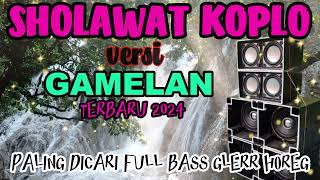 SHOLAWAT KOPLO TERBARU 2024 VERSI GAMELAN CAMPURSARI RAMPAK JAIPONG FULL BASS GLERR ENAK DIDENGAR
