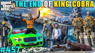 THE END OF LOS SANTOS BIGGEST MAFIA KING COBRA | GTA V GAMEPLAY #457 | GTA 5