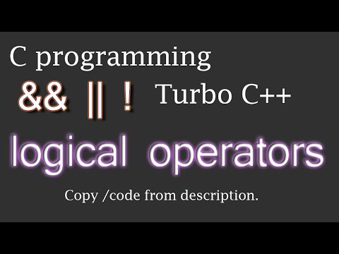 logical operators in C| C programming | Turbo C++ | BSPPCE