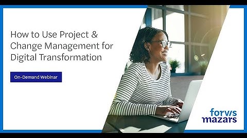 How to Use Project & Change Management for Digital Transformation