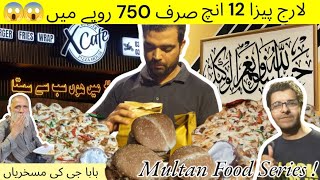 MULTAN FOOD SERIES | X CAFE | LARGE PIZZA FOR RS.750 | #cheapestpizza #multanfoodseries