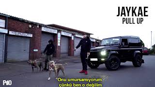 Jaykae - Pull Up (Türkçe Altyazılı)