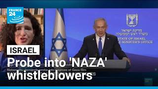 Netanyahu demands probe into Israeli anonymous whistleblowers in 'NAZA' documentary • FRANCE 24