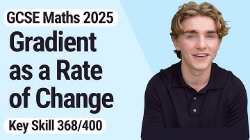 Gradient as a Rate of Change | GCSE Maths 2025 | 368/400