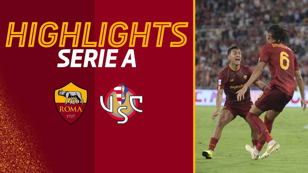 Roma 10 Cremonese Serie A Highlights 202223 YouTube Roma 10 Cremonese Serie A Highlights 202223 YouTube