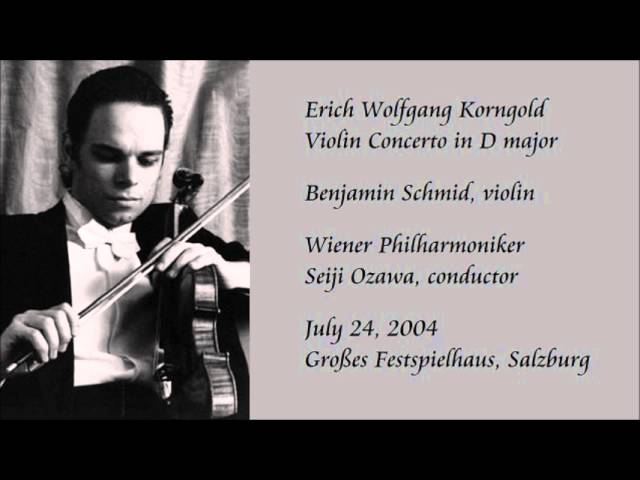 Korngold - Concerto pour violon & orch.: 1er mvt : B.Schmid / Philh Vienne / S.Ozawa