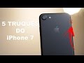5 Truques do iPhone 7 | Melhores funções