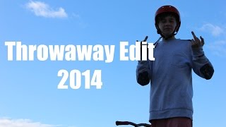 Throwaway Edit - 2014
