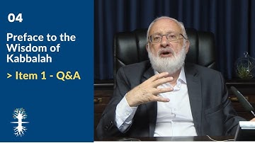 04 - Item 01 - Q&A - Preface of the Wisdom of Kabbalah